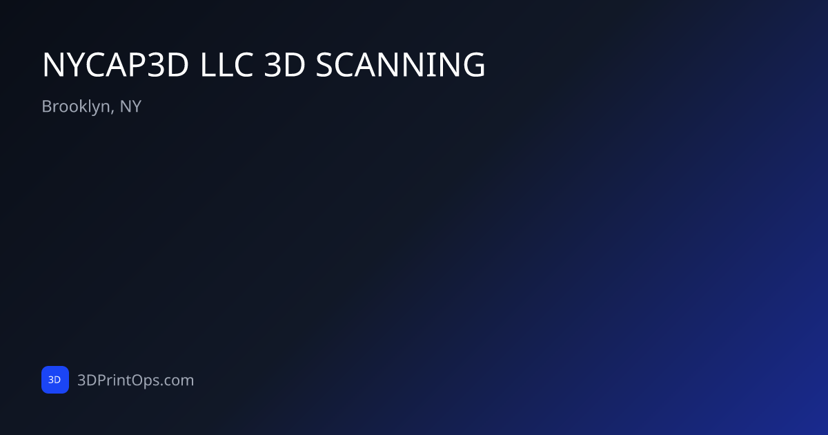 NYCAP3D LLC 3D SCANNING — Brooklyn, NY | 3DPrintOps